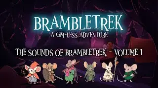 The Sounds of Brambletrek: Vol 1 | Music to Explore To | High Fantasy Adventure Playlist