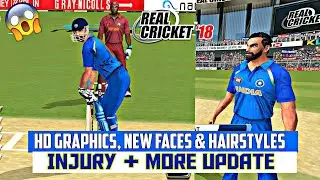REAL CRICKET 18 HD GRAPHICS, NEW FACES & HAIRSTYLES, INJURY UPDATE !! FULL REVIEW !! BIGGEST UPDATE