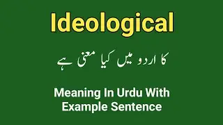 Ideological meaning in urdu/hindi || Ideological in a sentence || Ideological ka matlab kia ha
