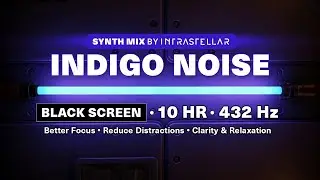 Intrastellar: Indigo Noise (432 Hz Sound Healing) | 10-Hour Loop | No Fade