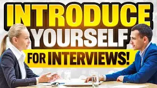 INTRODUCE YOURSELF for JOB INTERVIEWS in 2024! (How to PREPARE for a JOB INTERVIEW!)