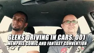 Geeks Driving In Cars: 001 Memphis Comic and Fantasy Convention
