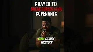 Prayer to Break Curses & Evil Covenants | Deliverance & Freedom in Jesus&rsquo; Name #BreakCurses #IAmFree