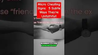 Micro Cheating Signs:  5 Subtle Ways They're Unfaithful! #shorts #relationship #microcheating