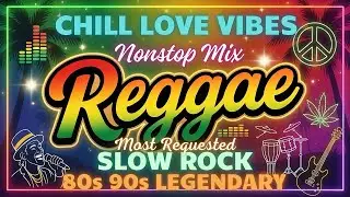 Top Reggae Love Mix 2026 🎶 English Songs for Healing 🔥 Endless Play
