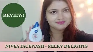 I Tried Nivea Face Wash - Milk Delights 'Precious Saffron' | Unbaised Review | Hashtag Gorgeous