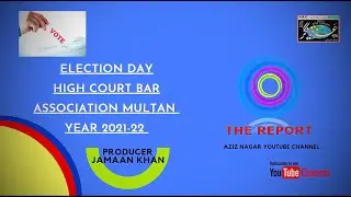 THE REPORT | ELECTION DAY | HIGH COURT BAR ASSOCIATION MULTAN | SATURDAY 27 FEBUARY 2021