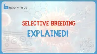6.15 - Selective Breeding#73 BIO