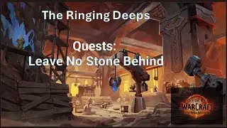TWW | The Ringing Deeps | Quest: Leave No Stone Behind
