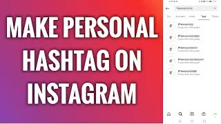 How To Make Your Personal Hashtag On Instagram