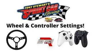 Wheel and Controller Settings! - Tony Stewart's Sprint Car Racing Tutorial Video