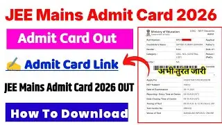 JEE Mains Admit Card 2026 OUT  JEE Main 2026 Admit Card  How toDownload JEE Main 2026 Admit Card