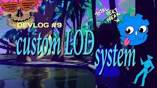devlog #9 - making a custom LOD system