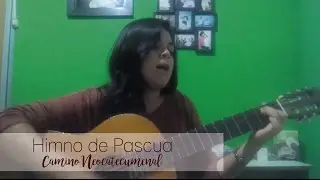 Himno de Pascua-CAMINO NECATECUMENAL