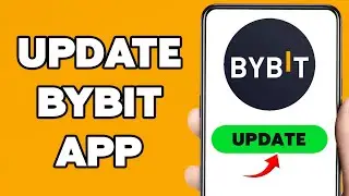 How To Update Bybit Application 2025 | Update Your Bybit App On Android Phone