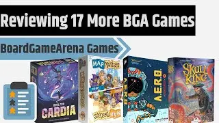 Reviewing 17 BoardGameArena Games Round 3 - Map Masters, Luz, Arigato & More!!!