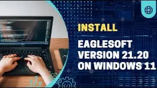 Eaglesoft 21.20 Workstation Installation or Upgrade on Windows 11  Answer #39685 #22724