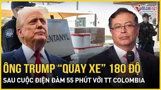 Ngỡ ngàng thái độ ông Trump “quay ngoắt” 180 độ với Tổng thống Colombia sau cuộc điện đàm 55 phút