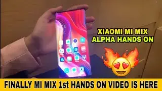 XIAOMI MI MIX ALPHA UNBOXING IN INDIA || HANDS ON || PRICE IN INDIA? 🔥🔥🔥🔥