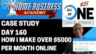 $5000 Per Month Online Case Study 160 / HBA  All-In-One $25 Business / The Home Business Academy