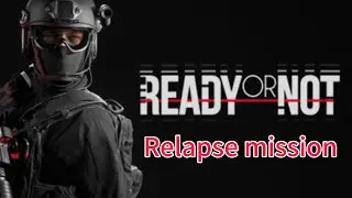 ReadyOrNot on ps5 Relapse Mission no Commentary on normal