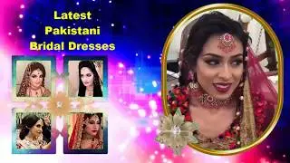 Bridal dresses 2018 || latest pakistani bridal dresses 2018 || Beautiful wedding dresses