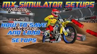MX Simulator Setup Video | Suspension, Advanced Stability & How To Save/Load Setups