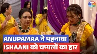 Anupamaa update: Ishaani ka hua PARDAFASH; Anupamaa ne pehnaayi usse CHAPPALON ki haar!