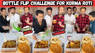 Bottle Flip Challenge For Chicken Korma With Afghani Roti  😍😋  | Sahil Khan & Team | #bottleflip