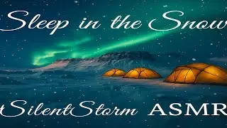 Aurora & Snowfall: Winter Camping Under the Northern Lights 🌌❄️ #SilentStormASMR