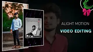 Self Love 🤍🥀 Video Editing In Alight Motion | Sagar Edit 75 | 