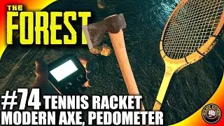 The Forest Gameplay - Tennis Racket, Pedometer, Modern Axe - Let's Play S16EP74 (Alpha V0.40)