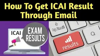 How to get ICAI Result By Email || Register For Result Through Email || CA Result by e-mail Being CA