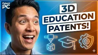 How to Patent 3D Printing Innovations in Education