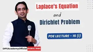Laplace's Equation and Dirichlet Problem | PDE Lecture 15 (I) by Amit Sir | CSIR NET | IIT JAM
