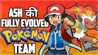 Ash Fully Evolved Pokemon Team | Ash ultimate Pokemon team in hindi