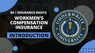 Workmen's Compensation Insurance Introduction Course | The Basics of Workers' Compensation Insurance