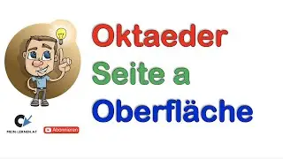 Oktaeder a und O berechnen &Uuml;bung