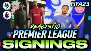FIFA 23: REALISTIC PREMIER LEAGUE SIGNINGS