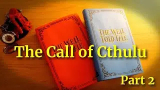 The Call of Cthulu by H.P Lovecraft | Full Audiobook | part 2 (of 3)