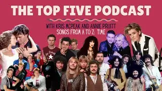 The Top Five Podcast:  Songs from A to Z - Songs About TIME