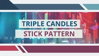 Triple Candlestick Patterns | Complete Confirmation | 100% Confirm Indication | हिंदी में |