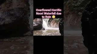 Flood in Noori Waterfall | Horrific Waterfall in Monsoon