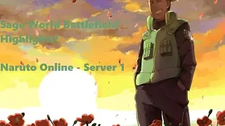 Naruto Online: Server 1 - Insanely Competitive Sage World Battlefield!