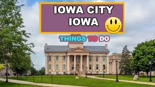 Discover Iowa City: A Comprehensive Guide to Attractions, Best Times to Visit, and Travel Tips