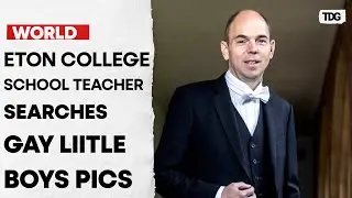 Eton College Teacher 'David Goode' Banned for Searching &lsquo;Gay Little Boy&rsquo; on Laptop