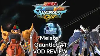 Gundam EXVS Maxiboost ON - Meister Gauntlet #1 VOD REVIEW