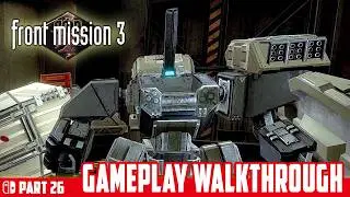 Part 26 Walkthrough | FRONT MISSION 3: Remake (Nintendo Switch) 【4K】