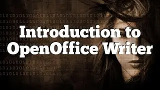 OpenOffice Writer Tutorial - 1 - Introduction & Basic Tools