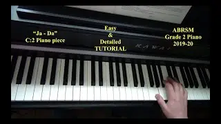 Ja-Da &ndash; Grade 2 ABRSM Piano Exam Piece | Detailed Tutorial